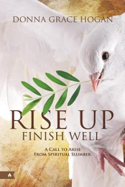 Rise Up Finish Well