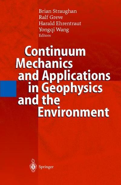 Continuum Mechanics and Applications in Geophysics and the Environment