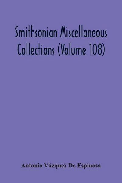 Smithsonian Miscellaneous Collections (Volume 108)