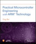 Practical Microcontroller Engineering with ARM­ Technology