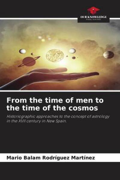 From the time of men to the time of the cosmos