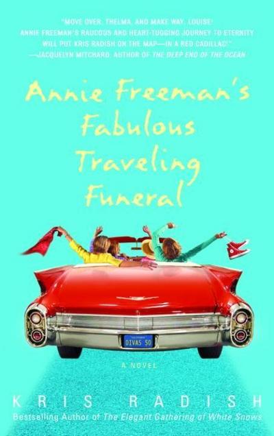 Annie Freeman’s Fabulous Traveling Funeral