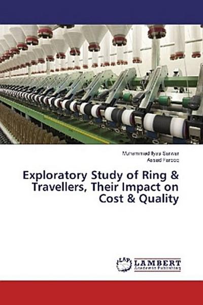 Exploratory Study of Ring & Travellers, their Impact on Cost & Quality
