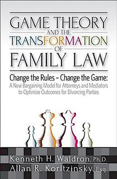Game Theory & the Transformation of Family Law