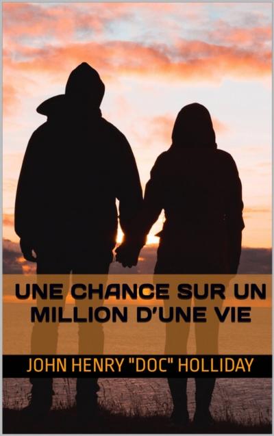 Une chance sur un million d’une vie