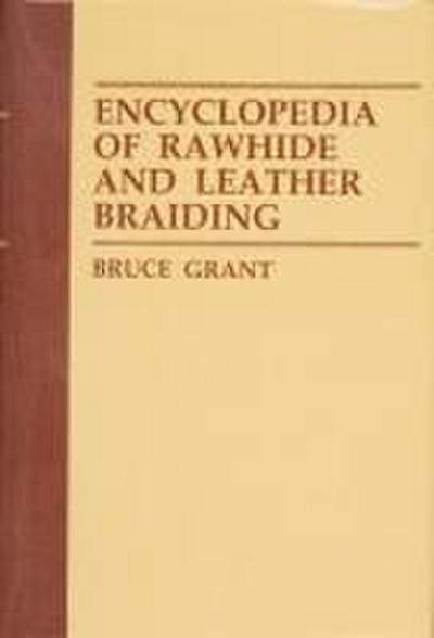 Encyclopedia of Rawhide and Leather Braiding