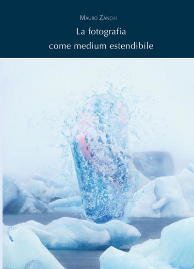 La fotografia come medium estendibile
