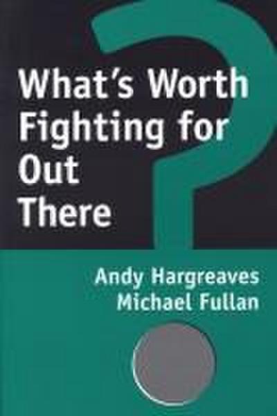 What’s Worth Fighting for Out There?