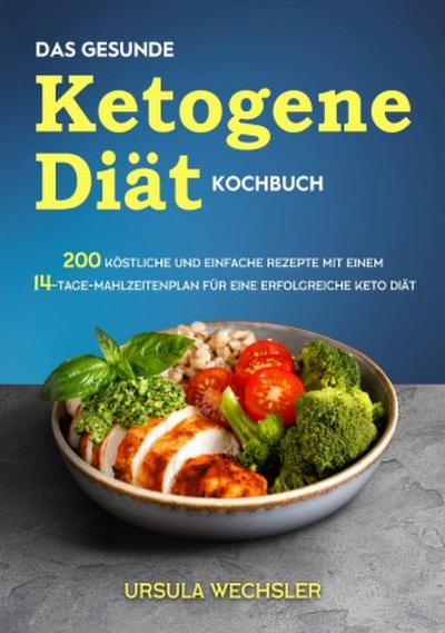 Das gesunde Ketogene -Diät Kochbuch