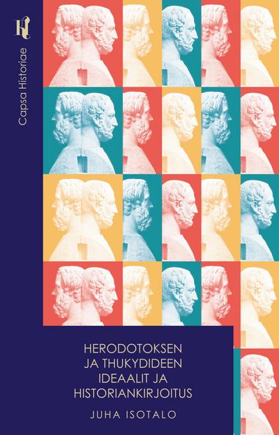 Herodotoksen ja Thukydideen ideaalit ja historiankirjoitus