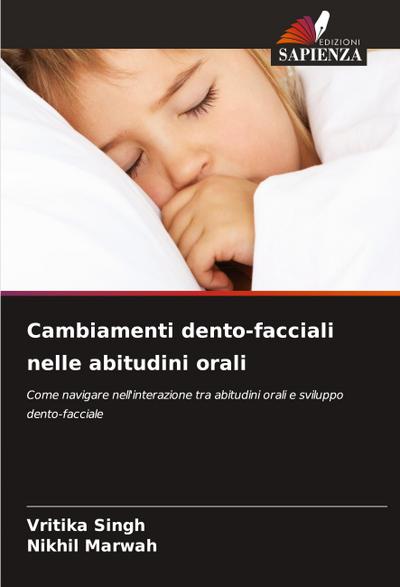 Cambiamenti dento-facciali nelle abitudini orali
