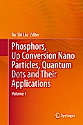 Phosphors, Up Conversion Nano Particles, Quantum Dots and Their Applications