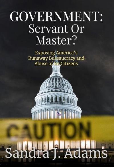 Government: Servant or Master?