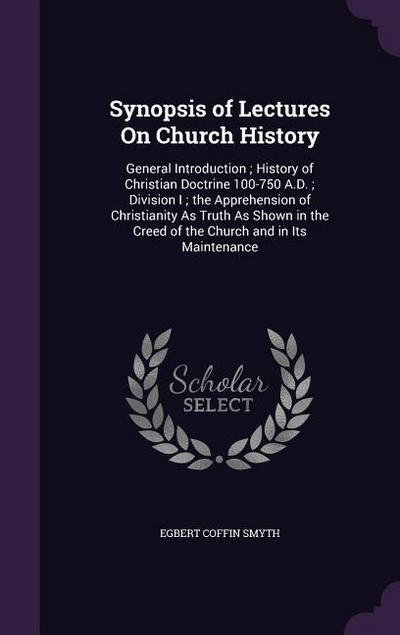 Synopsis of Lectures On Church History