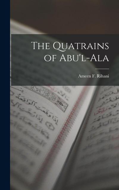 The Quatrains of Abu’l-Ala