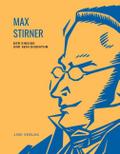 Max Stirner: Der Einzige und sein Eigentum. Vollst