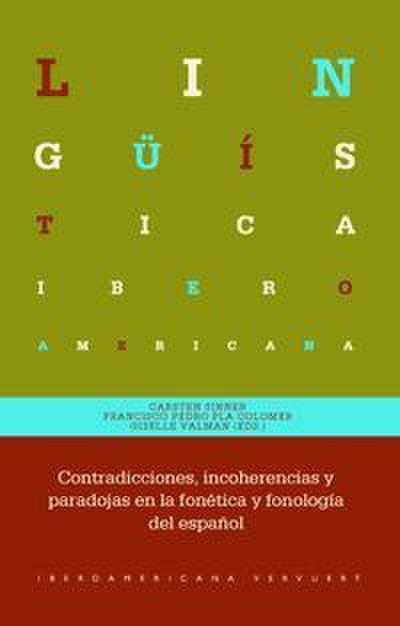 Contradicciones, incoherencias y paradojas en la fonética y fonología del español