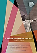 El cortometraje español (2000-2015) : tendencias y ejemplos