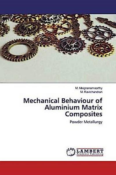Mechanical Behaviour of Aluminium Matrix Composites