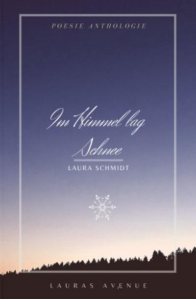 Im Himmel lag Schnee