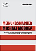 Meinungsmacher Michael Moore?