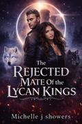 The Rejected Mate Of The Lycan Kings