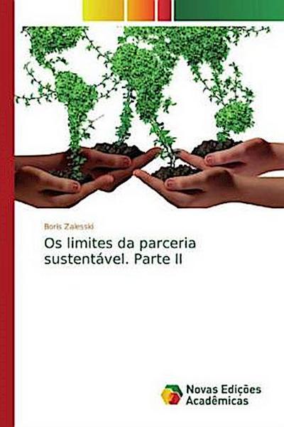Os limites da parceria sustentável. Parte II