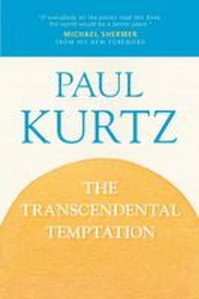 The Transcendental Temptation