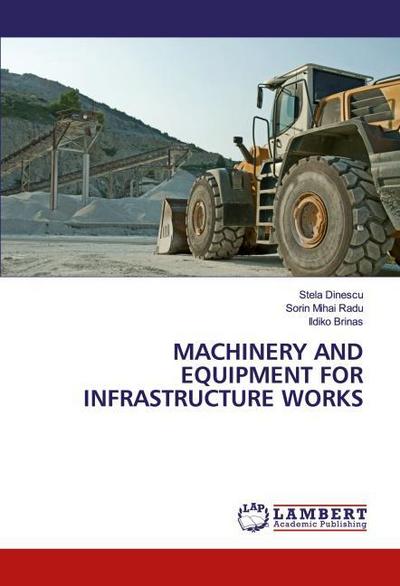 MACHINERY AND EQUIPMENT FOR INFRASTRUCTURE WORKS