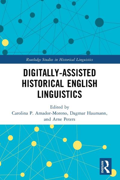 Digitally-assisted Historical English Linguistics