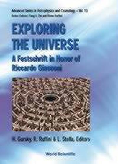Exploring the Universe: A Festschrift in Honor of R Giacconi