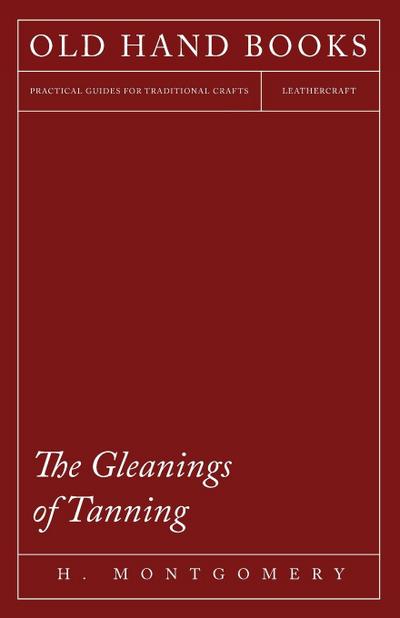 The Gleanings of Tanning