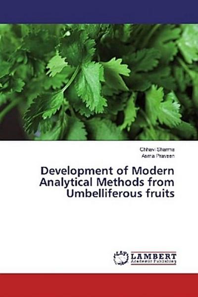 Development of Modern Analytical Methods from Umbelliferous fruits