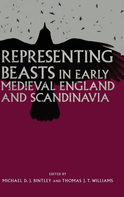 Representing Beasts in Early Medieval England and Scandinavia