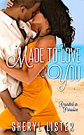 Made to Love You