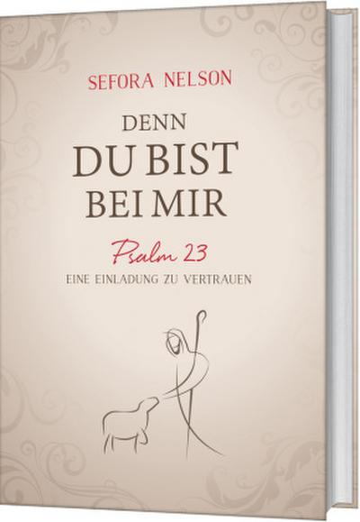 Denn du bist bei mir