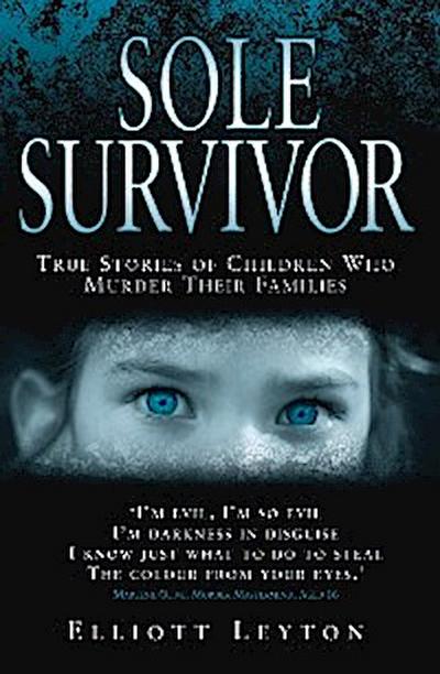 Sole Survivor - Children Who Murder Their Families
