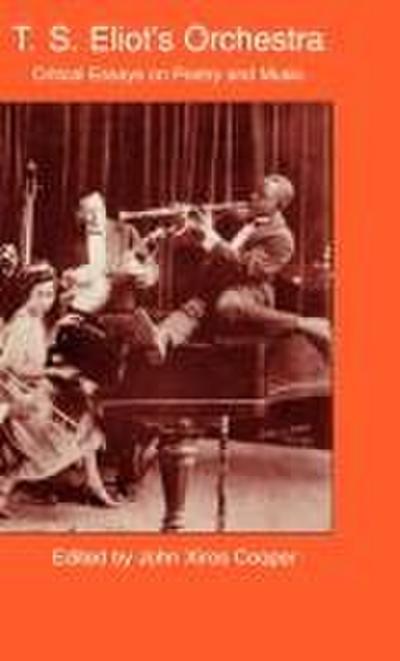 T.S. Eliot’s Orchestra
