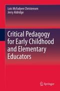 Critical Pedagogy for Early Childhood and Elementa