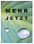 Mehr jetzt