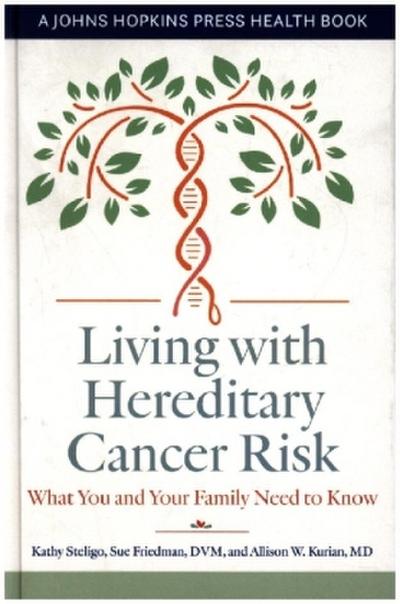 Living with Hereditary Cancer Risk - What You and Your Family Need to Know