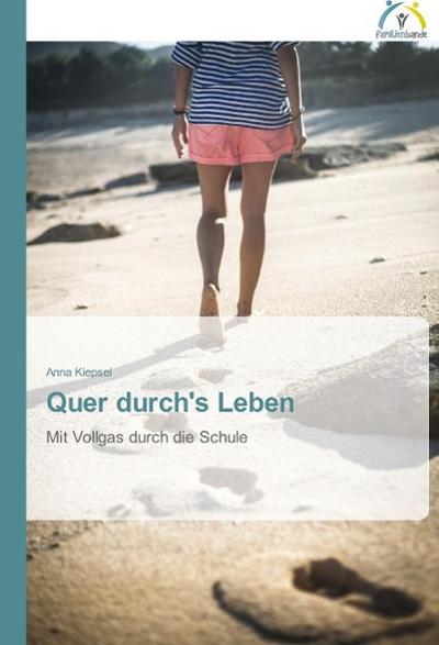 Quer durch’s Leben