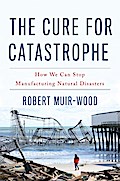 The Cure for Catastrophe