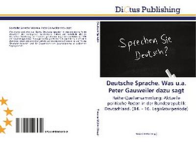 Deutsche Sprache. Was u.a. Peter Gauweiler dazu sagt