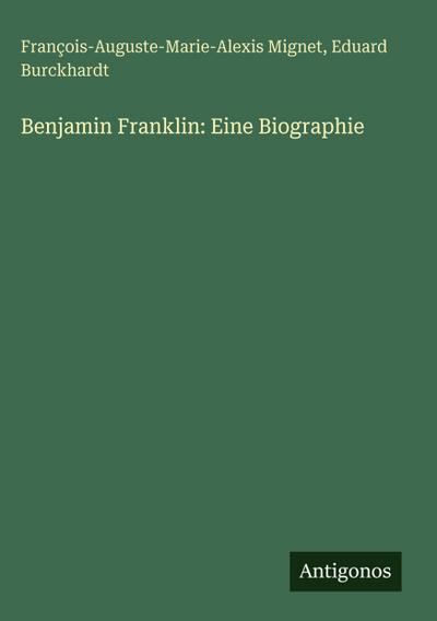 Benjamin Franklin: Eine Biographie