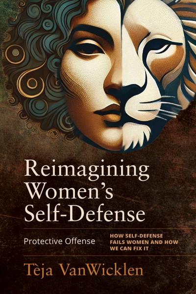 Reimagining Women’s Self-Defense