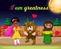 I am Greatness