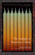 The Twilight of American Culture