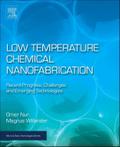 Low Temperature Chemical Nanofabrication