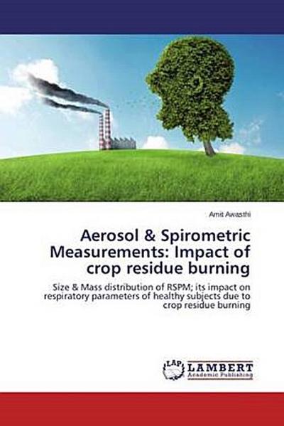 Aerosol & Spirometric Measurements: Impact of crop residue burning